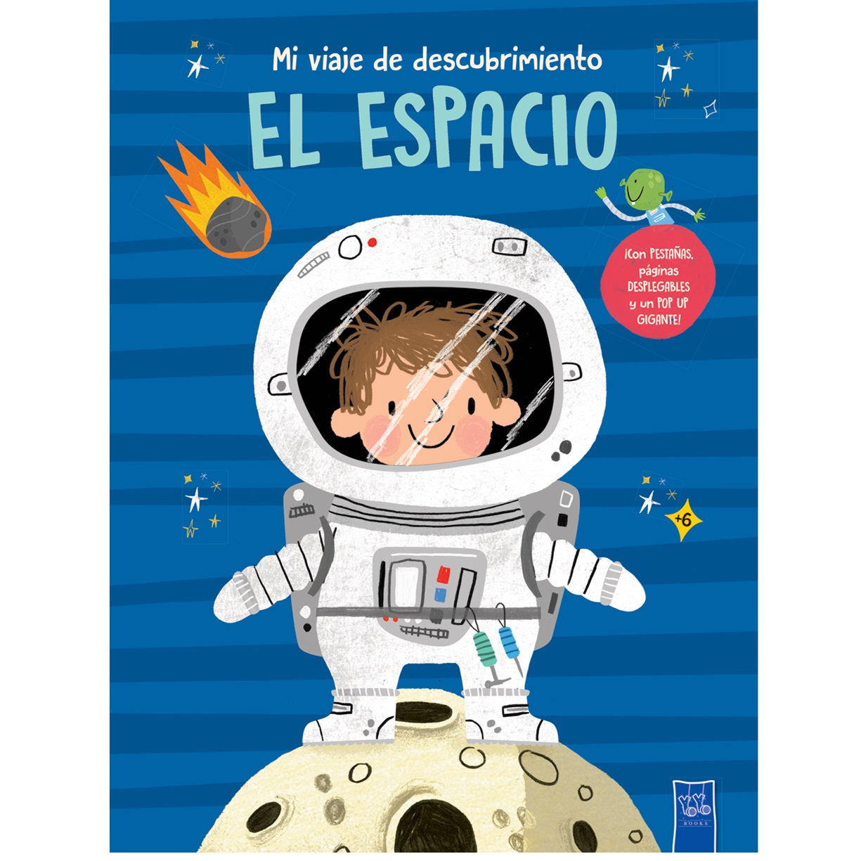 El espacio. Mi viaje de descubrimiento El espacio. Mi viaje de descubrimiento